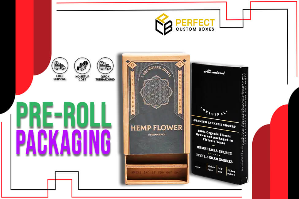 Pre-Roll Packaging Can Be Your Best Choice